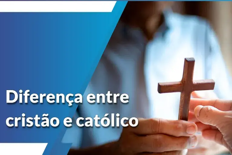 Qual a Diferença Entre Ser Católico e Ser Cristão